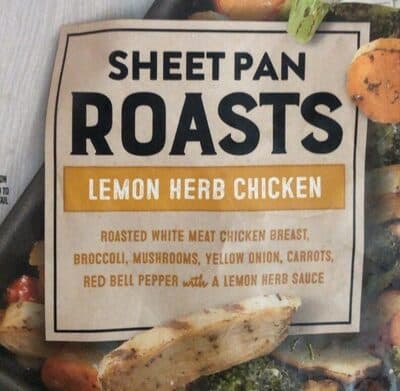 LEMON HERB CHICKEN ROASTED WHITE MEAT CHICKEN BREAST, BROCCOLI, MUSHROOMS, YELLOW ONION, CARROTS RED BELL PEPPER WITH A LEMON HERB SAUCE SHEET PAN ROASTS, LEMON HERB CHICKEN